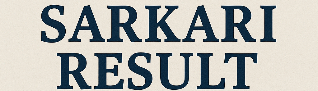 Sarkari Result : Sarkari Result 2025, Latest Job, Admit Card
